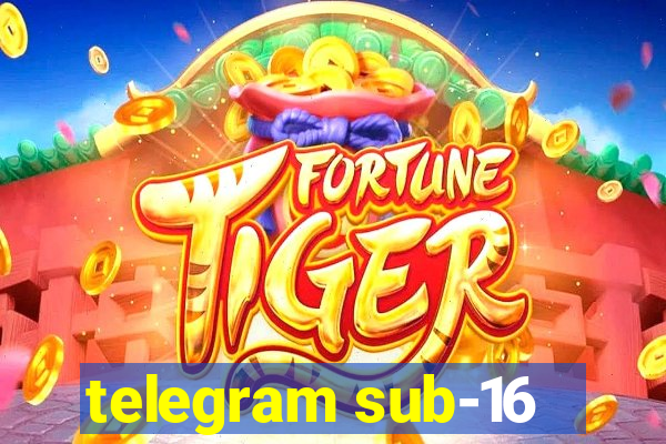 telegram sub-16