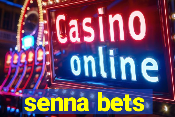 senna bets