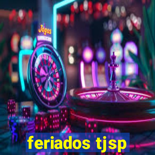 feriados tjsp