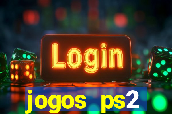 jogos ps2 traduzidos pt br