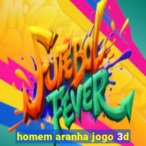 homem aranha jogo 3d