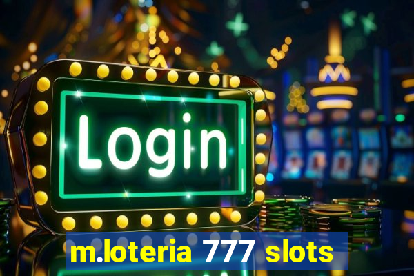 m.loteria 777 slots