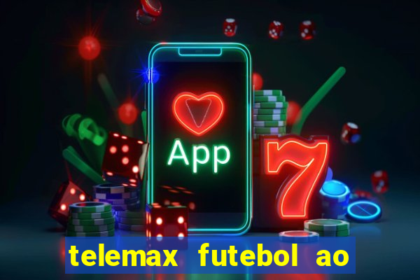 telemax futebol ao vivo gratis