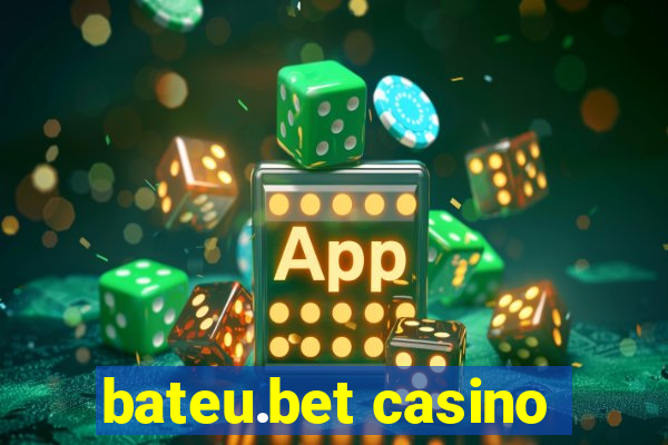 bateu.bet casino