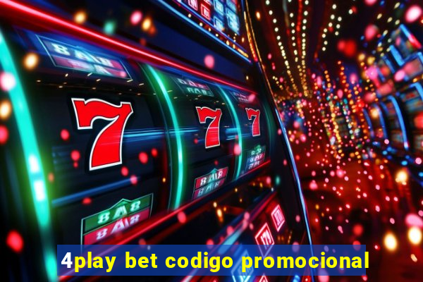 4play bet codigo promocional