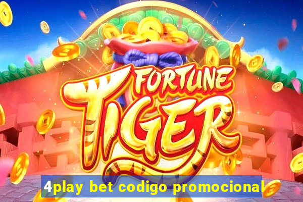 4play bet codigo promocional