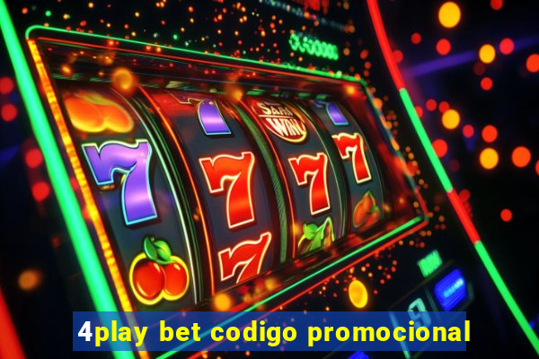 4play bet codigo promocional