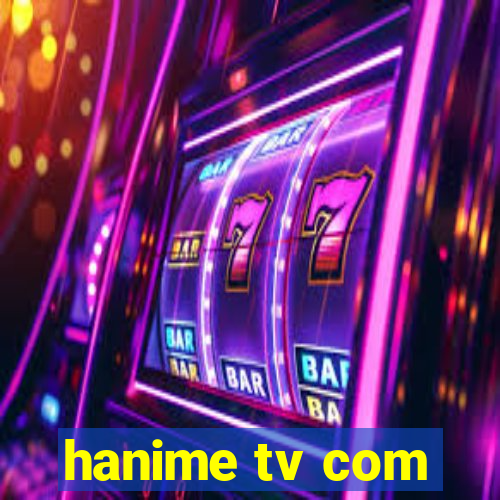 hanime tv com