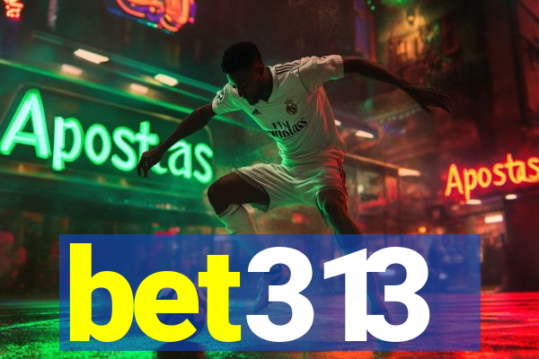 bet313