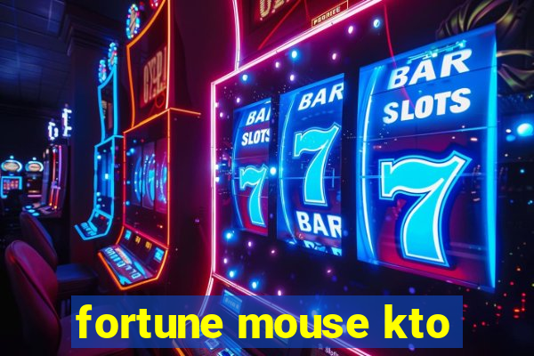 fortune mouse kto