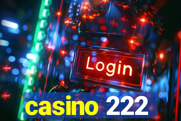 casino 222