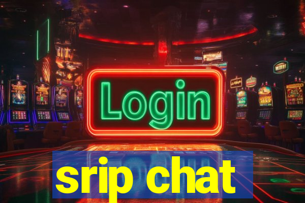 srip chat