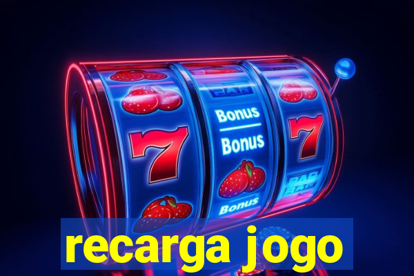 recarga jogo