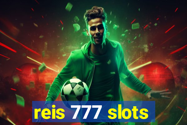 reis 777 slots