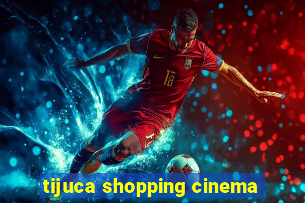 tijuca shopping cinema