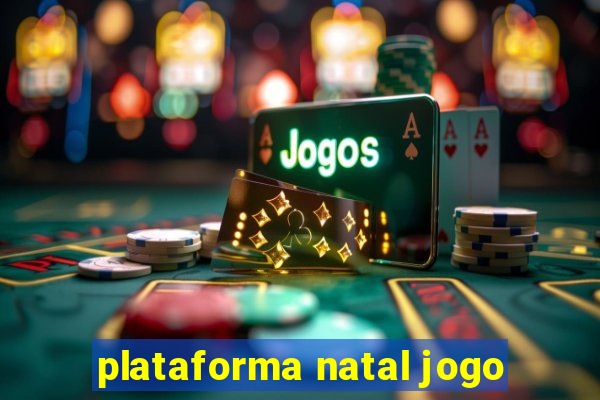 plataforma natal jogo