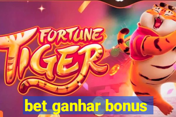 bet ganhar bonus