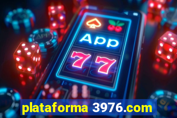 plataforma 3976.com