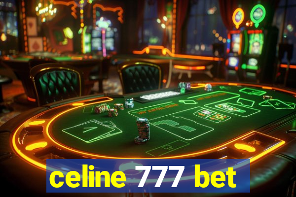 celine 777 bet