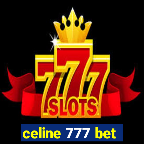 celine 777 bet