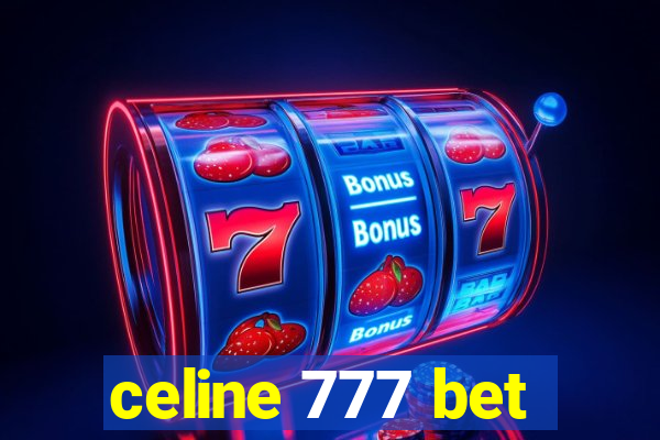 celine 777 bet