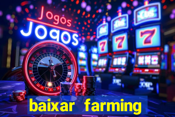 baixar farming simulator 18 dinheiro infinito