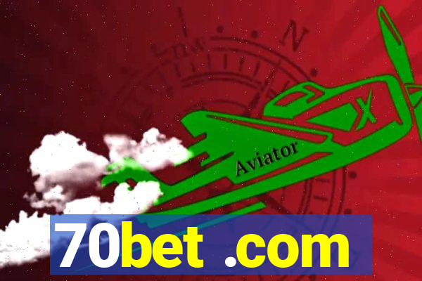 70bet .com