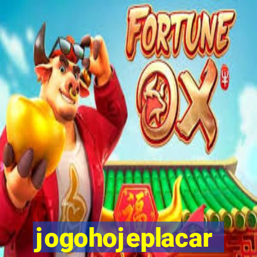 jogohojeplacar