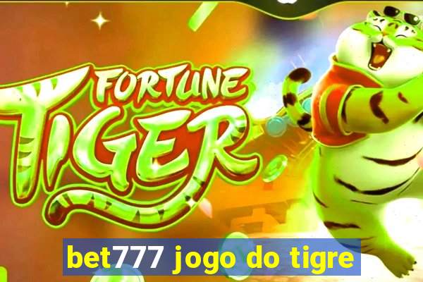 bet777 jogo do tigre