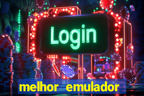 melhor emulador para pc fraco