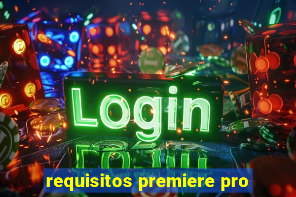 requisitos premiere pro