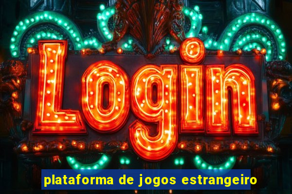 plataforma de jogos estrangeiro