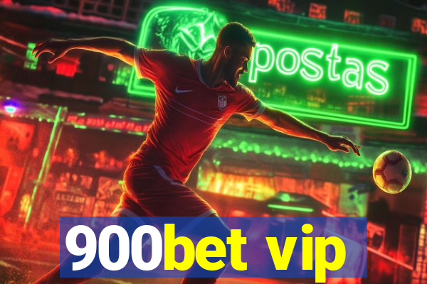 900bet vip