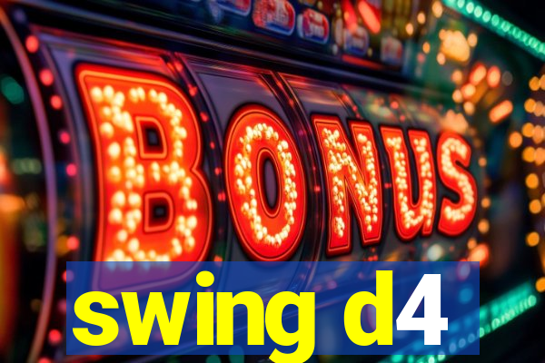 swing d4