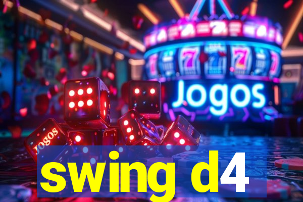 swing d4