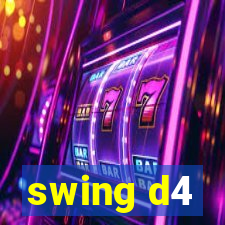 swing d4