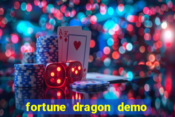 fortune dragon demo bet 500