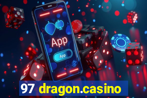 97 dragon.casino