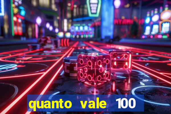 quanto vale 100 pesos em real