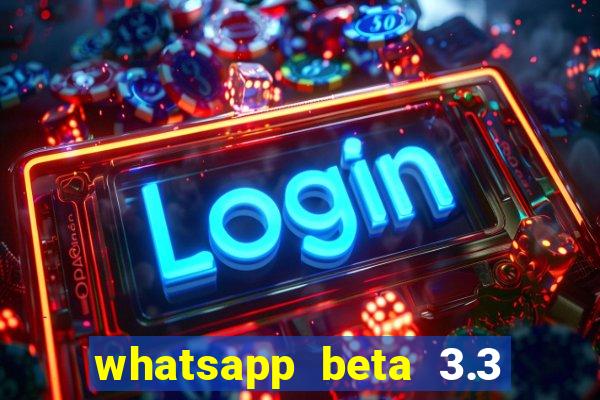 whatsapp beta 3.3 10 instalar