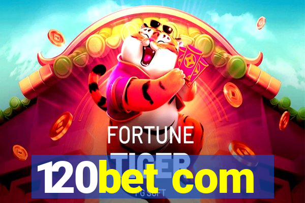 120bet com