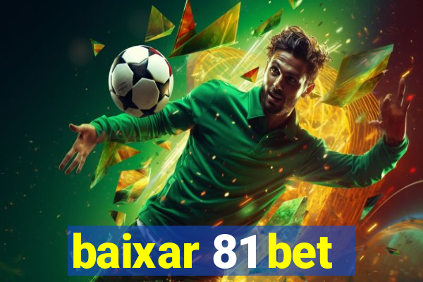 baixar 81 bet