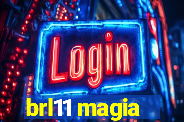 brl11 magia