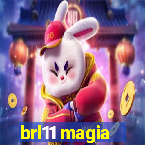 brl11 magia