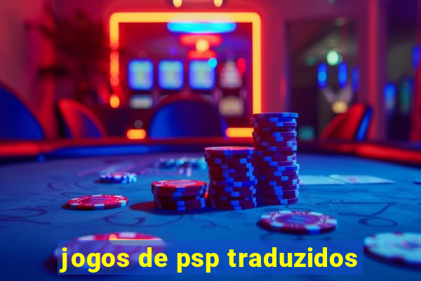 jogos de psp traduzidos