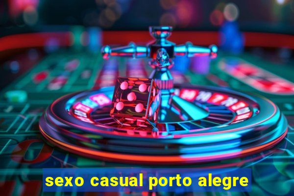 sexo casual porto alegre