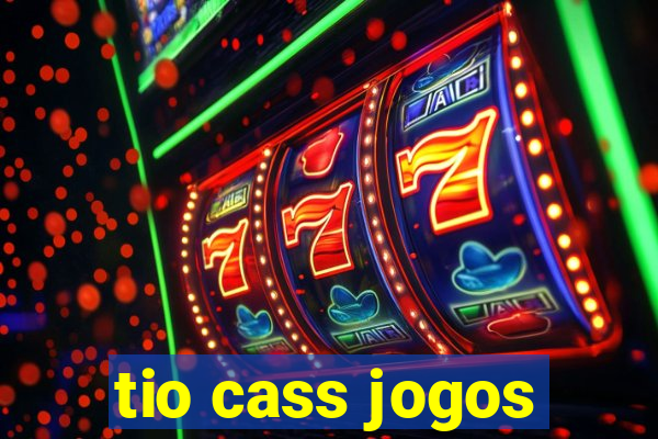 tio cass jogos