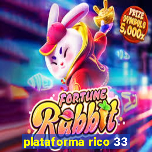 plataforma rico 33