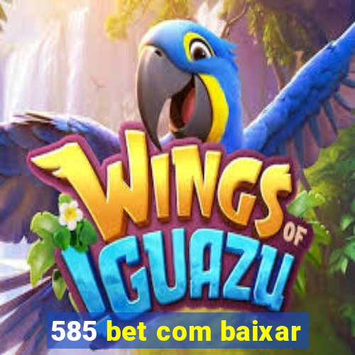 585 bet com baixar