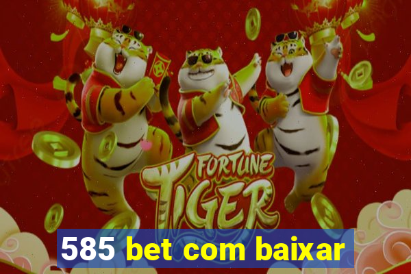 585 bet com baixar